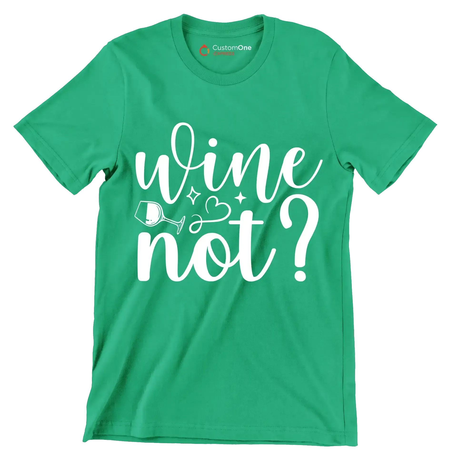 Wine not - Sarcasm Themed T-Shirt-Green-S-Custom One Express