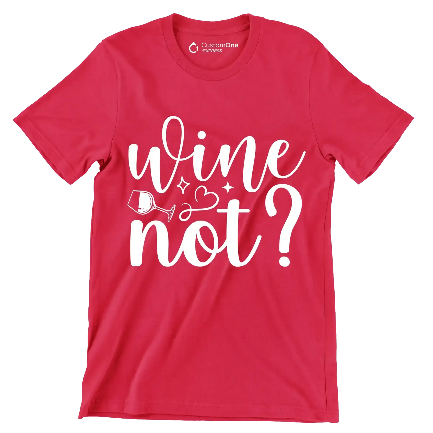 Wine not - Sarcasm Themed T-Shirt-Red-S-Custom One Express