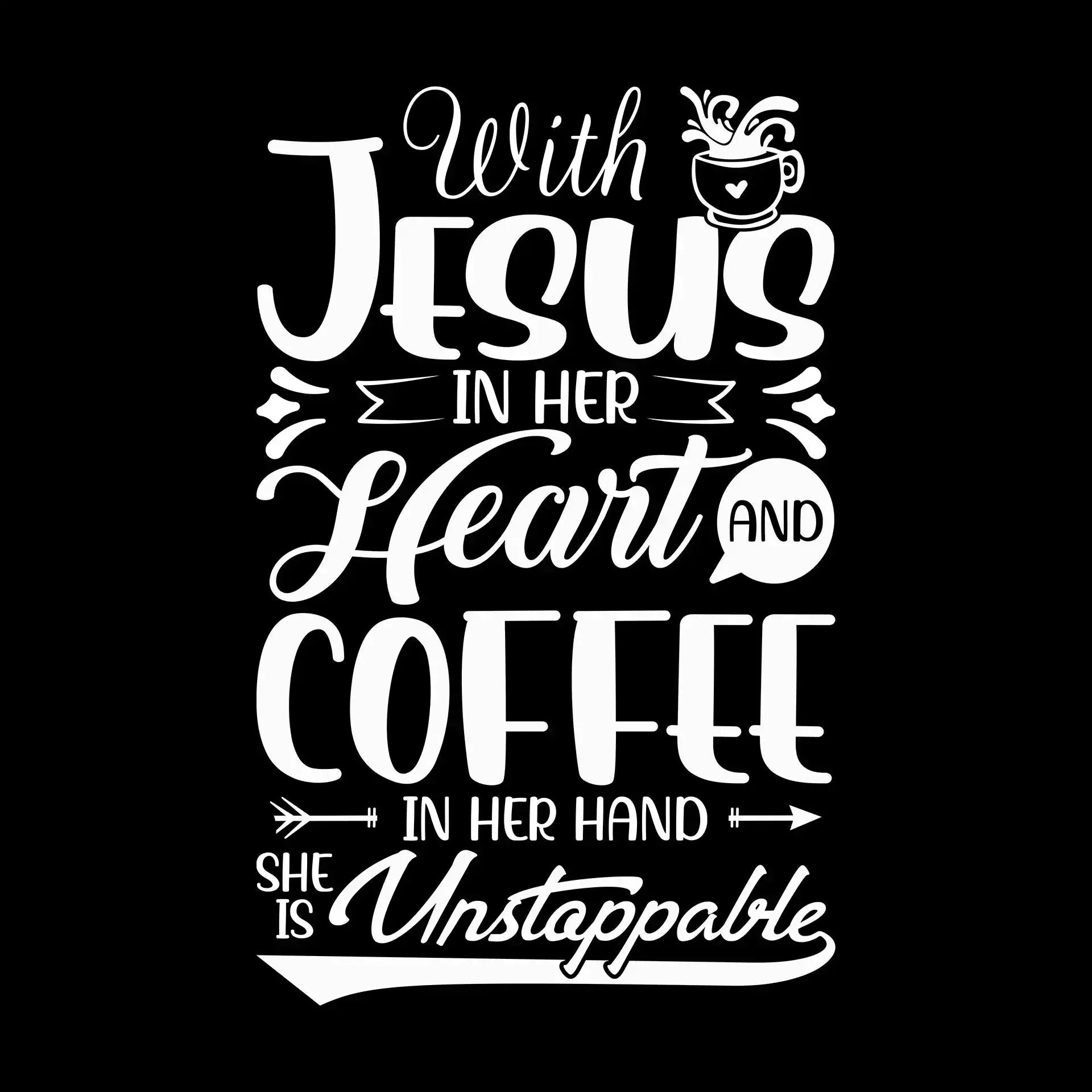 With Jesus in her Heart and Coffee in her hand She is Unstoppable - Coffee Themed T-Shirt-Black-S-Custom One Express
