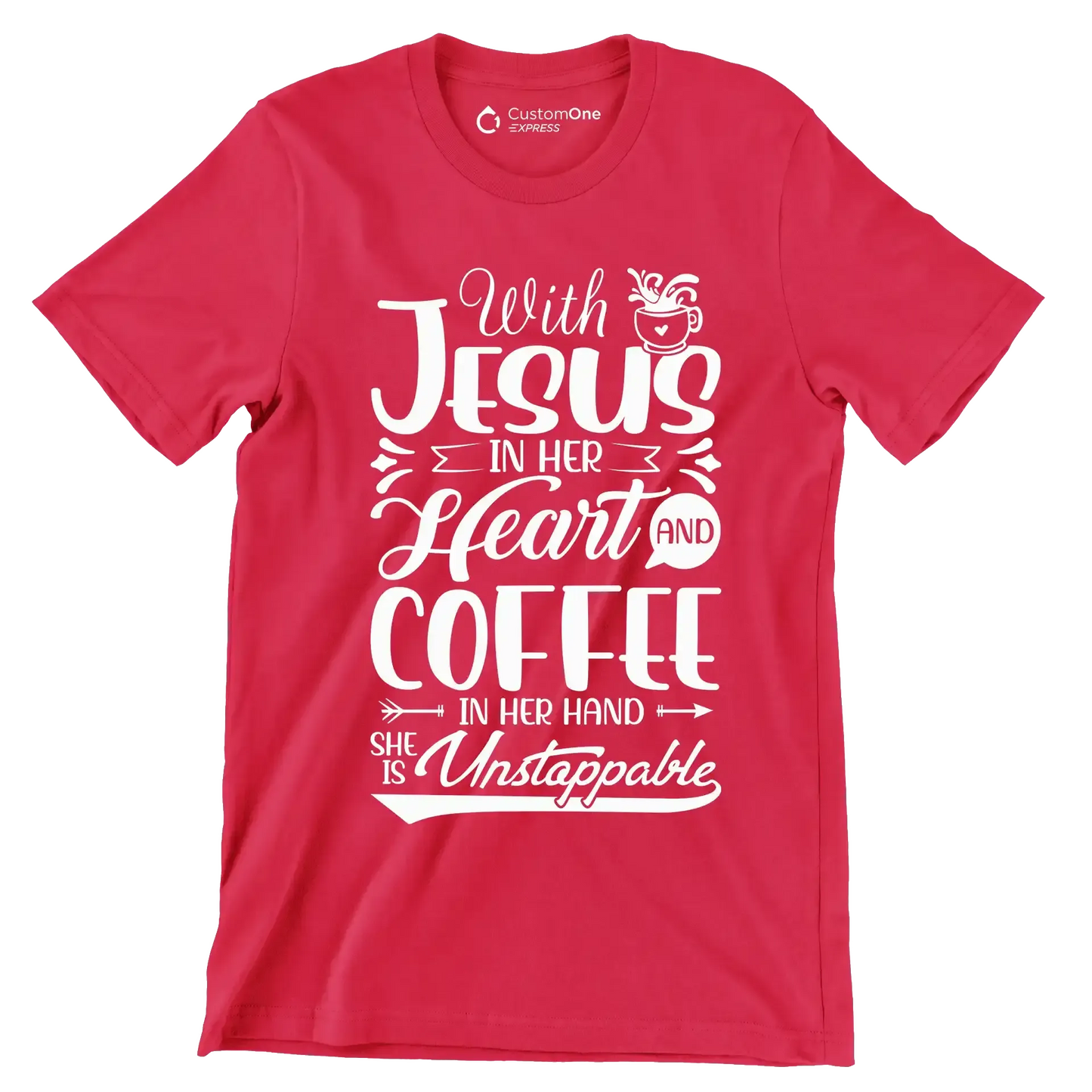 With Jesus in her Heart and Coffee in her hand She is Unstoppable - Coffee Themed T-Shirt-Red-S-Custom One Express