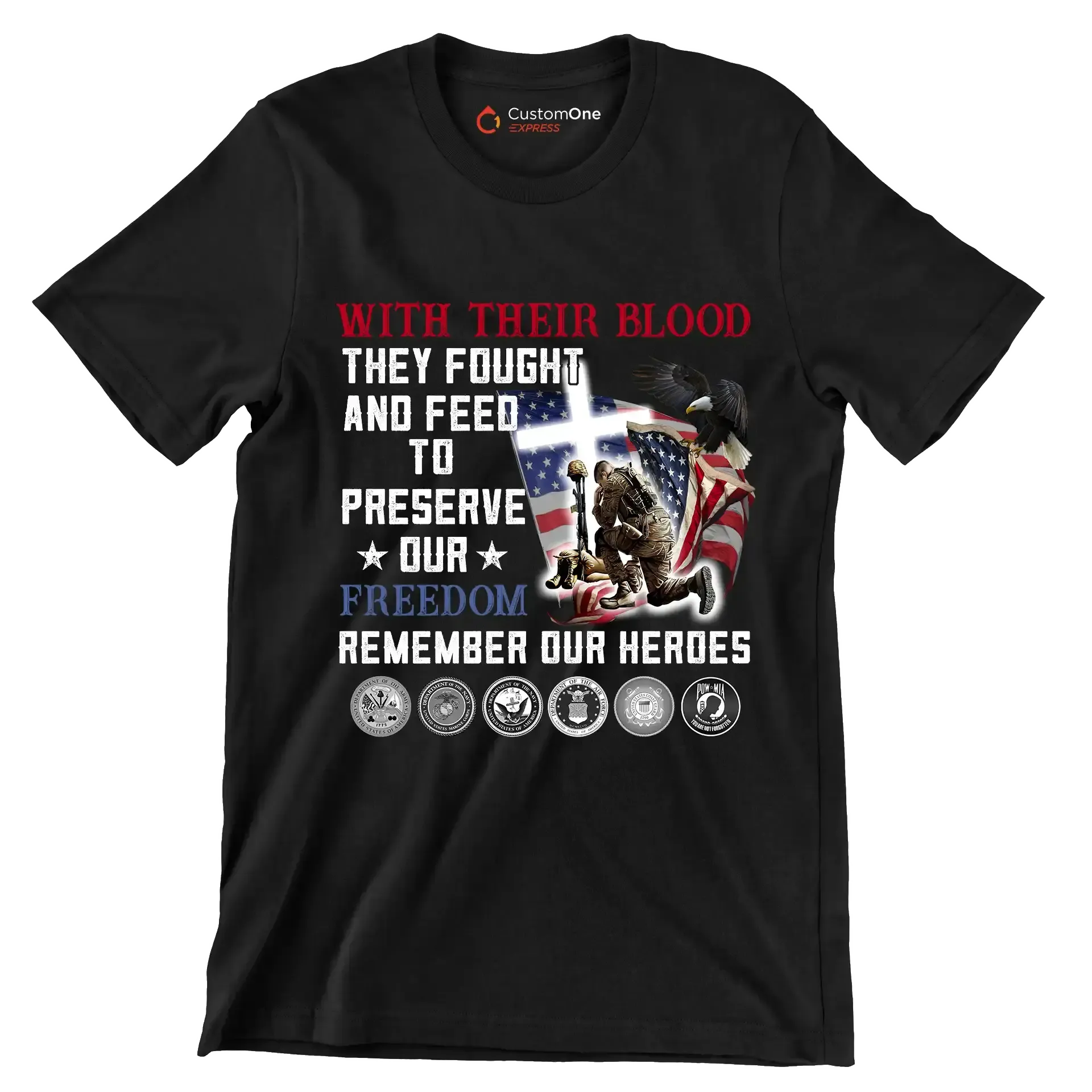 With Their Blood They Fought And Fell To Preserve Our Freedom Remember Our Heroes - Veterans Themed T-Shirt-Black-S-Custom One Express