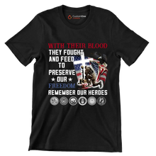 With Their Blood They Fought And Fell To Preserve Our Freedom Remember Our Heroes - Veterans Themed T-Shirt-Black-S-Custom One Express