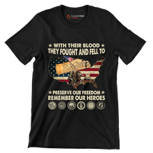 With Their Blood They Fought And Fell To Preserve Our Freedom Remember Our Heroes - Veterans Themed T-Shirt-Black-S-Custom One Express