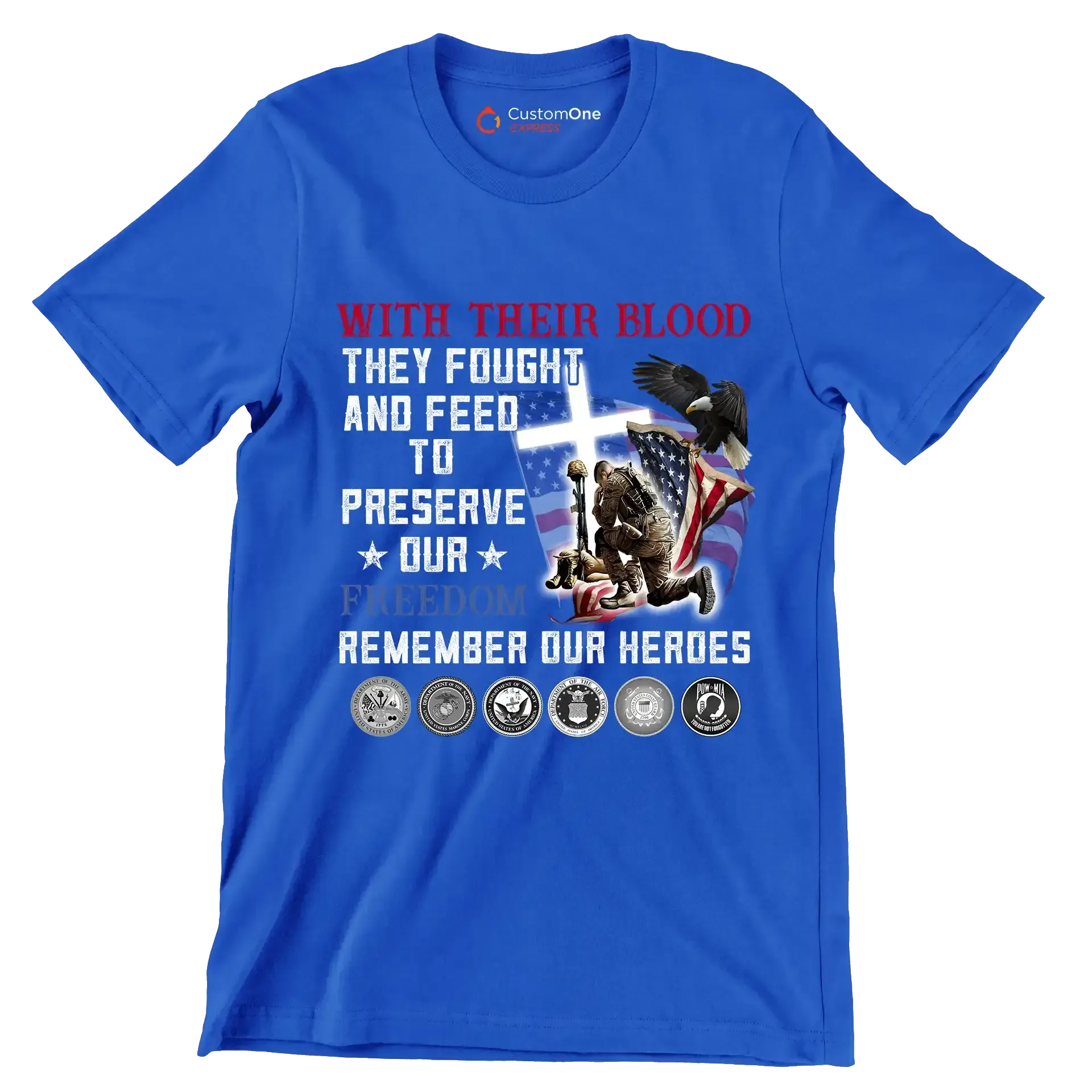 With Their Blood They Fought And Fell To Preserve Our Freedom Remember Our Heroes - Veterans Themed T-Shirt-Blue-S-Custom One Express
