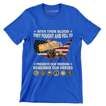 With Their Blood They Fought And Fell To Preserve Our Freedom Remember Our Heroes - Veterans Themed T-Shirt-Blue-S-Custom One Express