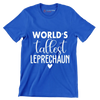 World's Tallest Leprechaun - St. Patrick's Day T-Shirt-Blue-S-Custom One Express