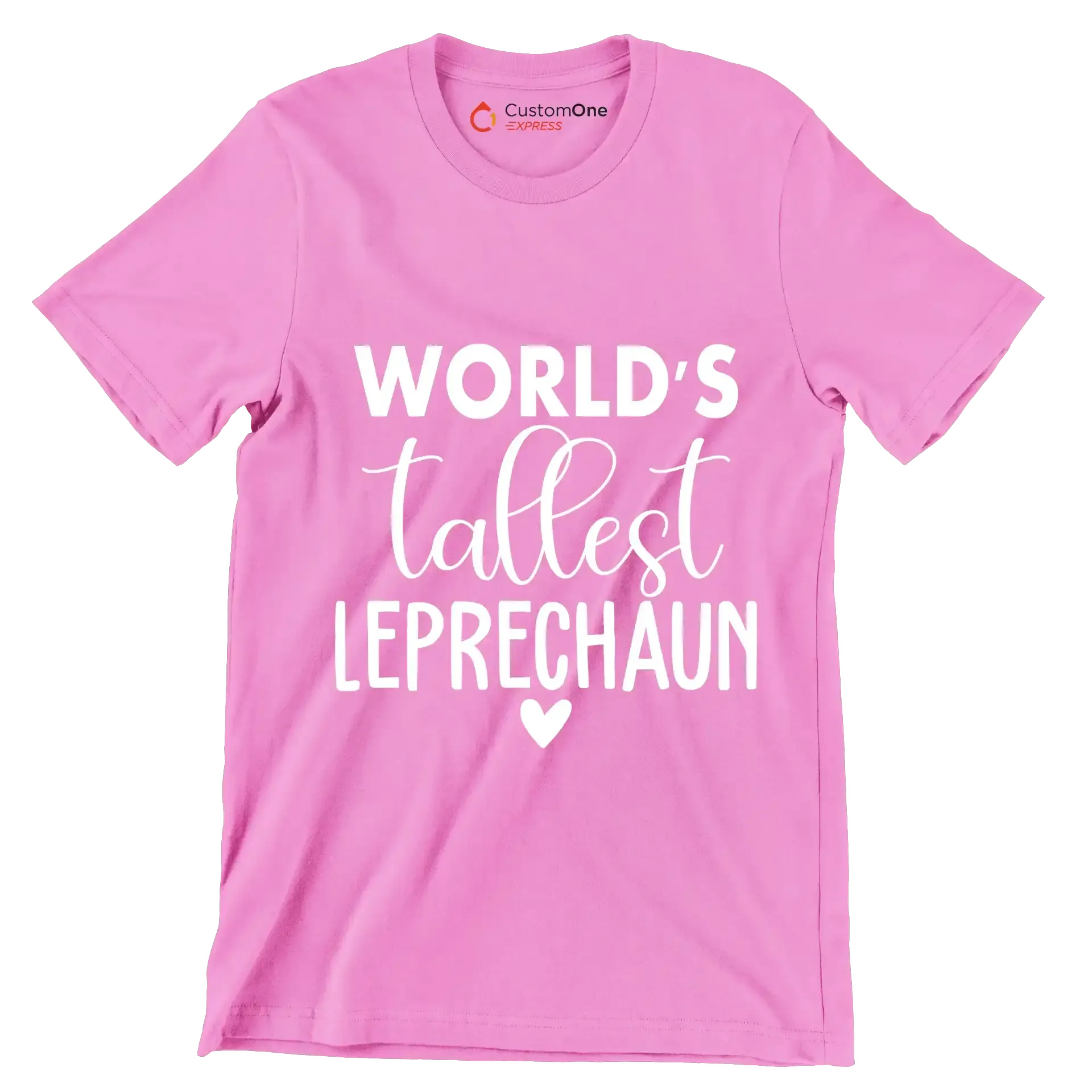 World's Tallest Leprechaun - St. Patrick's Day T-Shirt-Pink-S-Custom One Express