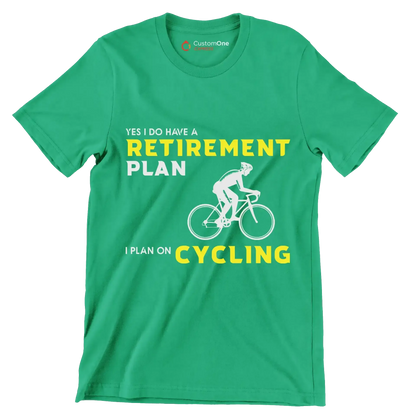 YES I DO HAVE A RETIREMENT PLAN I PLAN ON CYCLING - Bicycle Themed T-Shirt-Green-S-Custom One Express