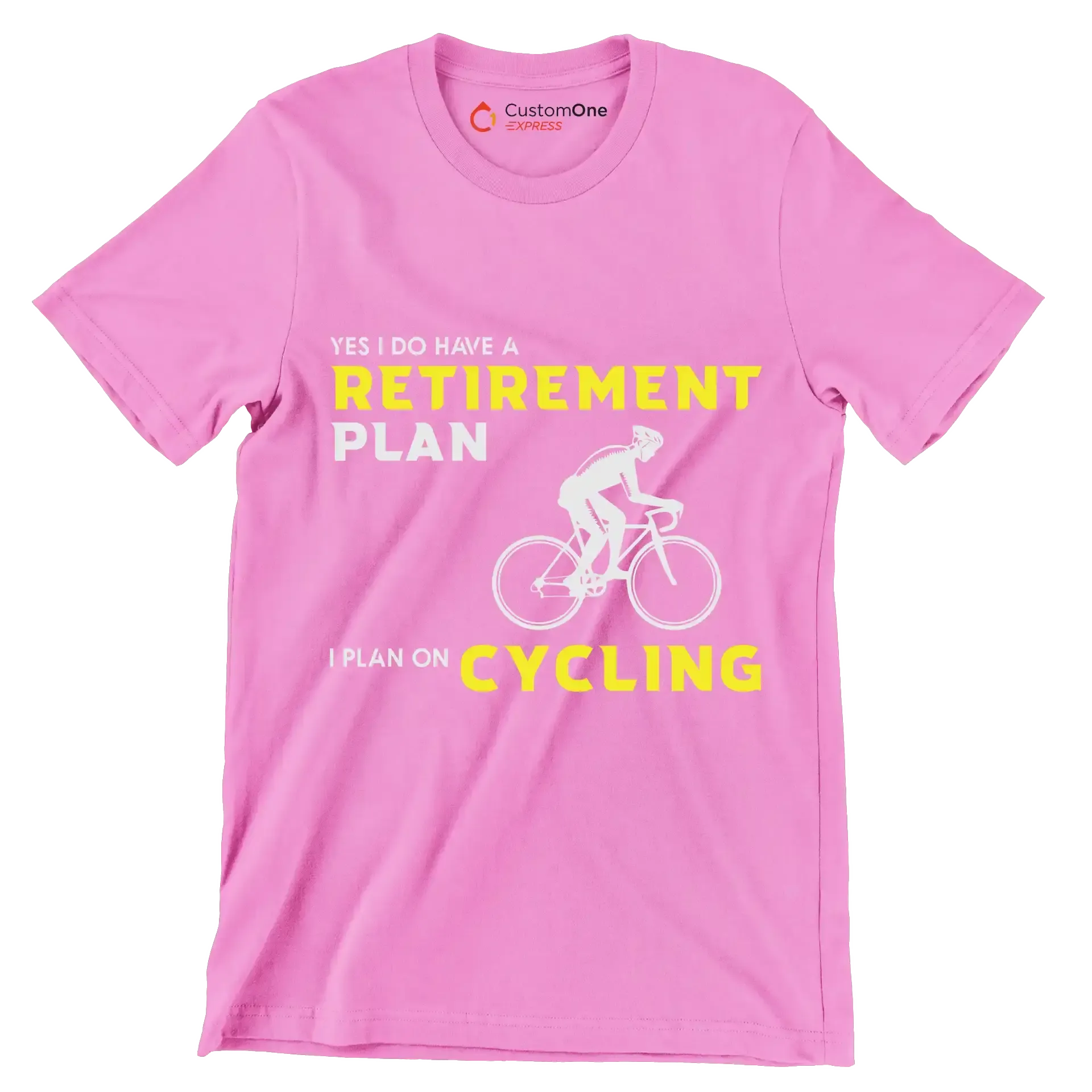 YES I DO HAVE A RETIREMENT PLAN I PLAN ON CYCLING - Bicycle Themed T-Shirt-Pink-S-Custom One Express
