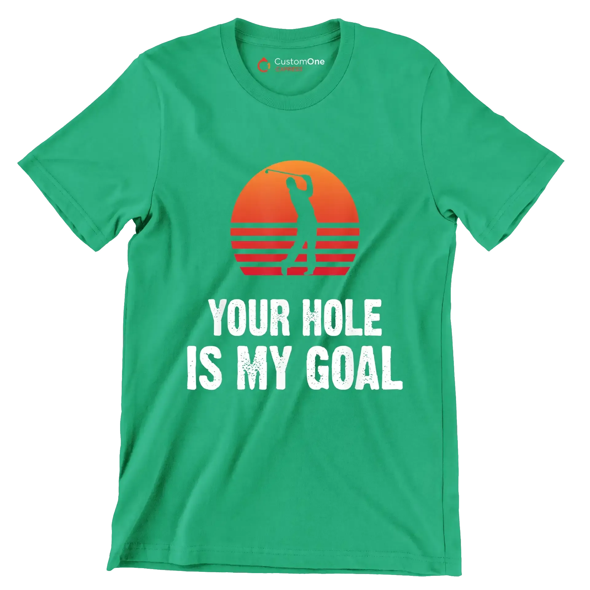 YOUR HOLE IS MY GOAL - Golf Themed T-Shirt-Green-S-Custom One Express