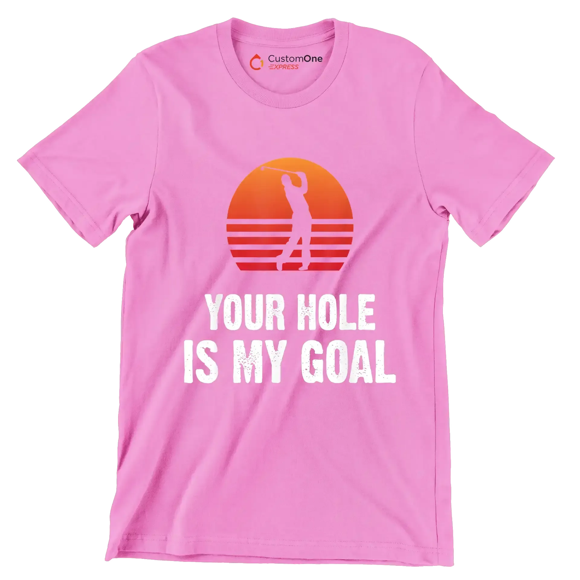 YOUR HOLE IS MY GOAL - Golf Themed T-Shirt-Pink-S-Custom One Express