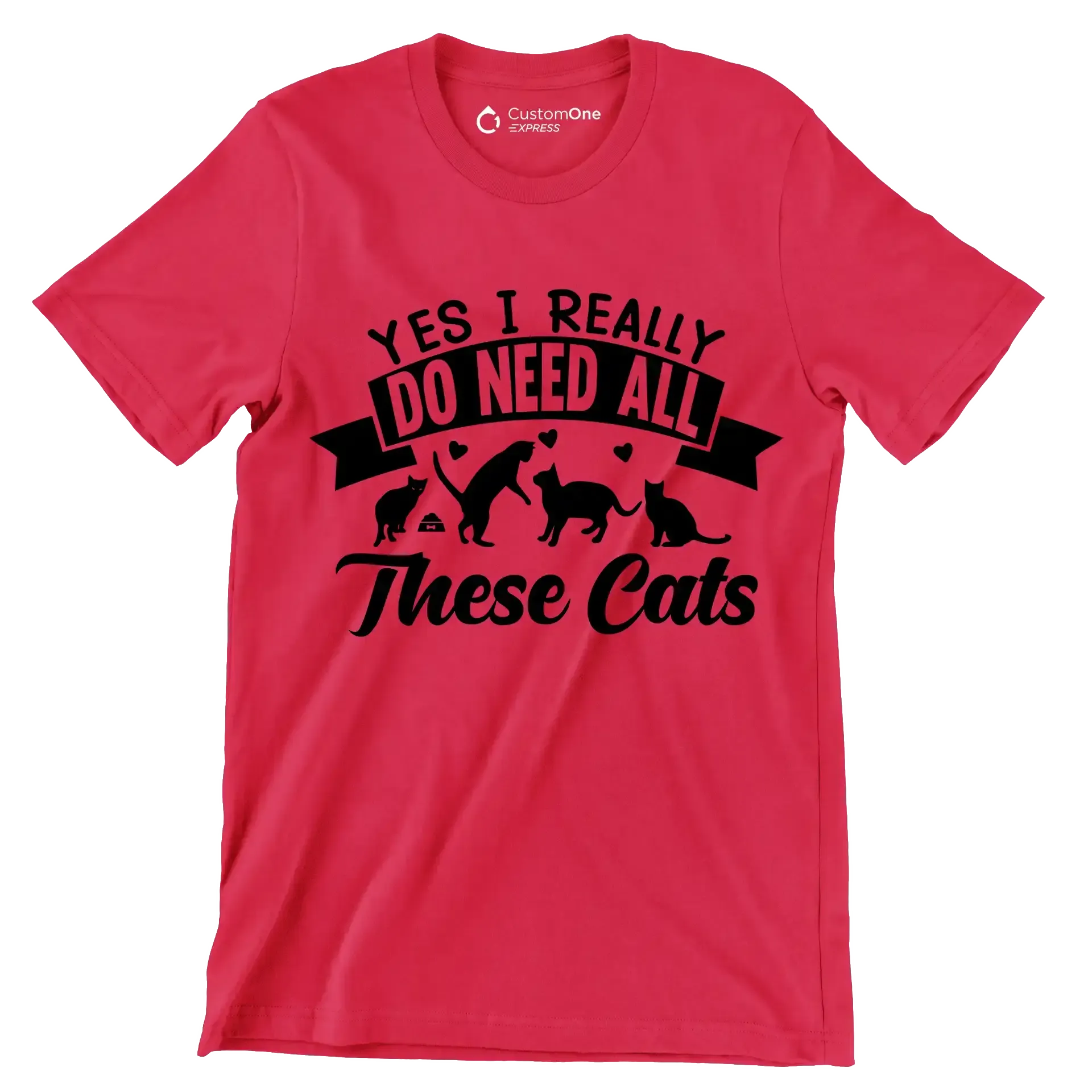 Yes I really do need all these cats - Cat Themed T-Shirt-Red-S-Custom One Express