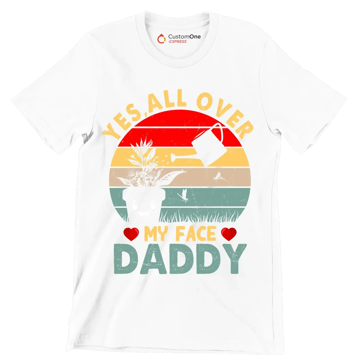 Yes all over my face daddy - Father’s Day T-Shirt-White-S-Custom One Express