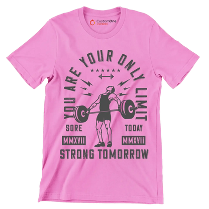 You Are Your Only Limit Sore MMXVII Today MMXVII Strong Tomorrow - Gym Themed T-Shirt-Pink-S-Custom One Express