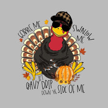 You Can Gobble Me, Swallow Me, Let Gravy Drip Down The Side Of Me - Thanksgiving Themed T-Shirt-Black-S-Custom One Express