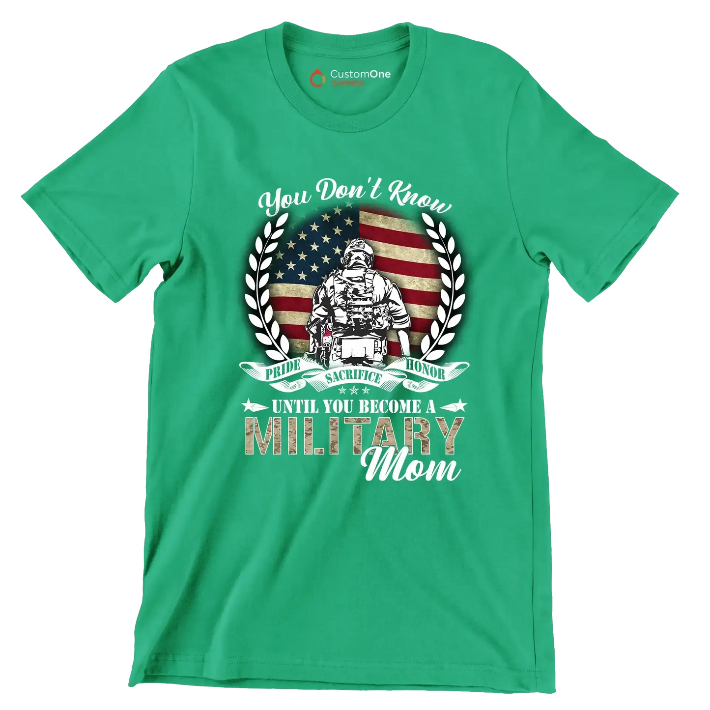 You Do not Know Sacrifice Until You Become A Military Mom - Veterans Themed T-Shirt-Green-S-Custom One Express