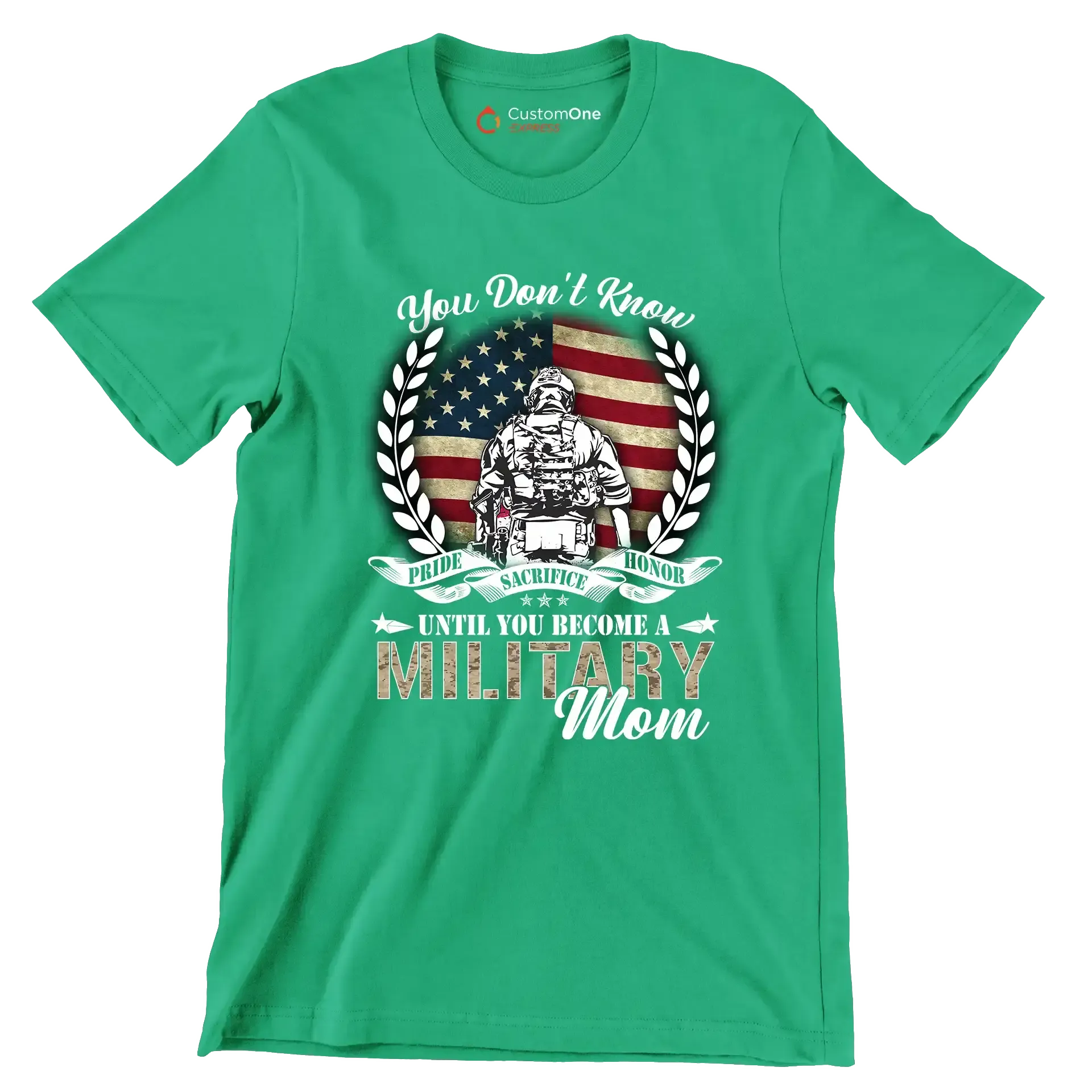 You Do not Know Sacrifice Until You Become A Military Mom - Veterans Themed T-Shirt-Green-S-Custom One Express