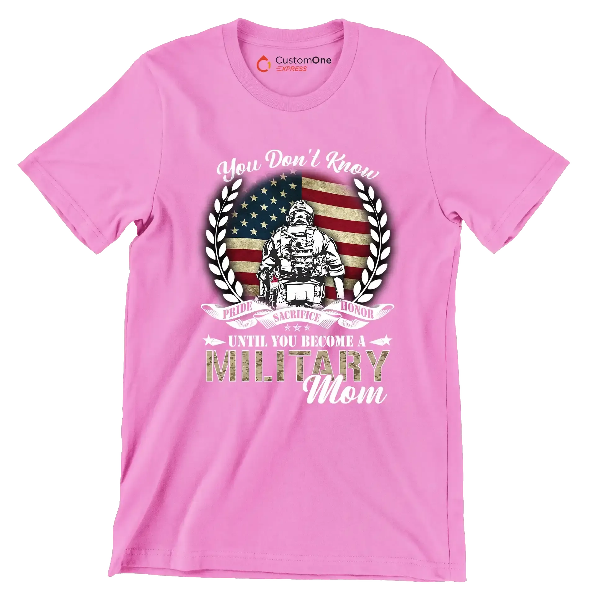 You Do not Know Sacrifice Until You Become A Military Mom - Veterans Themed T-Shirt-Pink-S-Custom One Express
