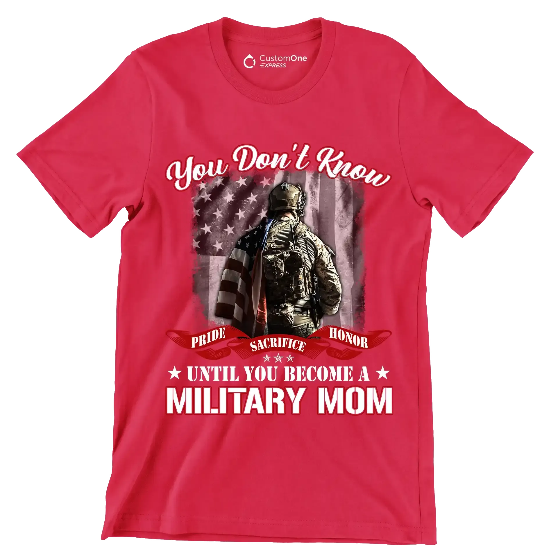 You Do not Know Sacrifice Until You Become A Military Mom - Veterans Themed T-Shirt-Red-S-Custom One Express