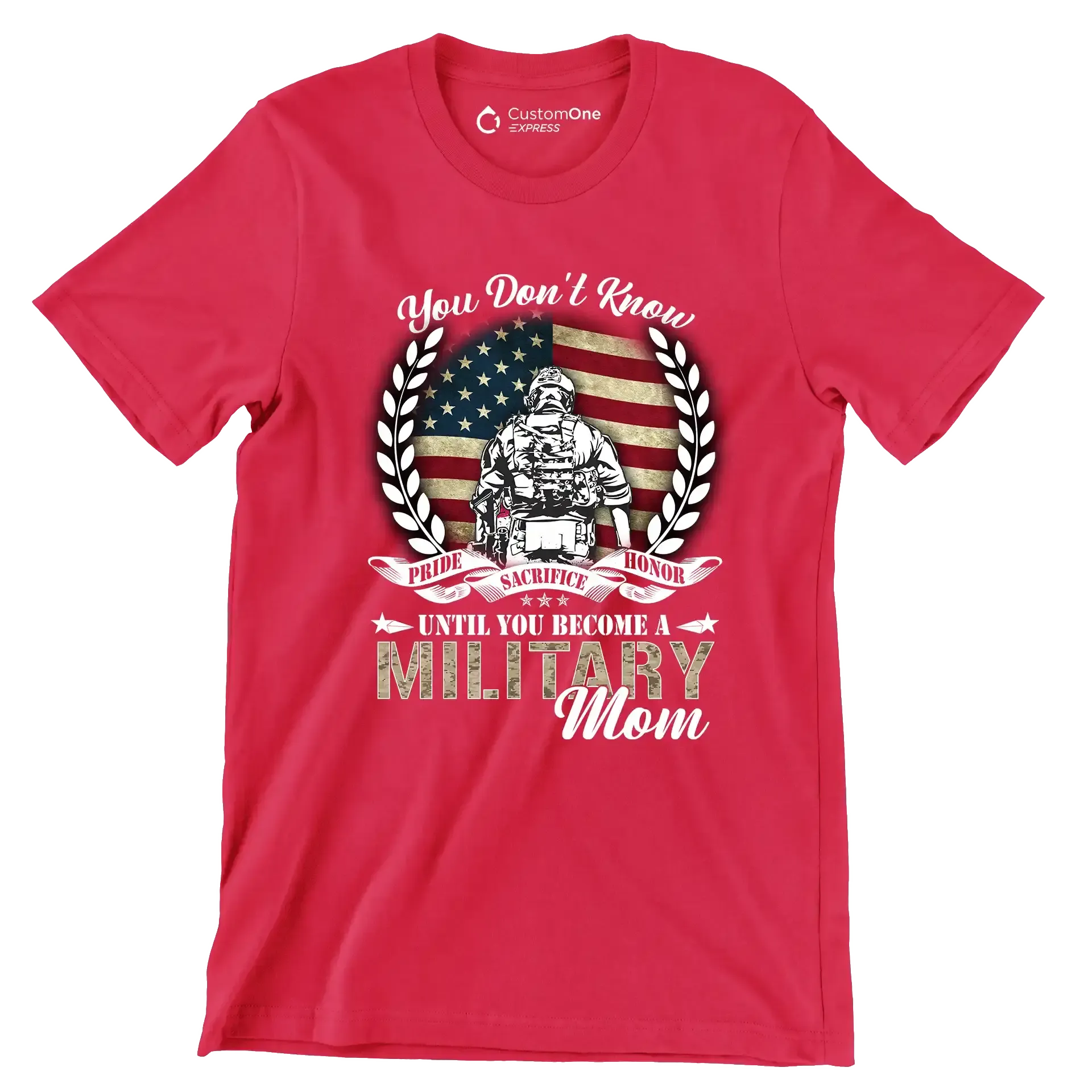 You Do not Know Sacrifice Until You Become A Military Mom - Veterans Themed T-Shirt-Red-S-Custom One Express