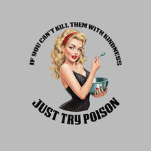You can't kill them with kindness just try poison - Retro Themed T-Shirt-Blue-S-Custom One Express