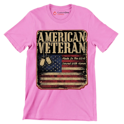 american veteran made in the usa served with honor - Veterans Themed T-Shirt-Pink-S-Custom One Express