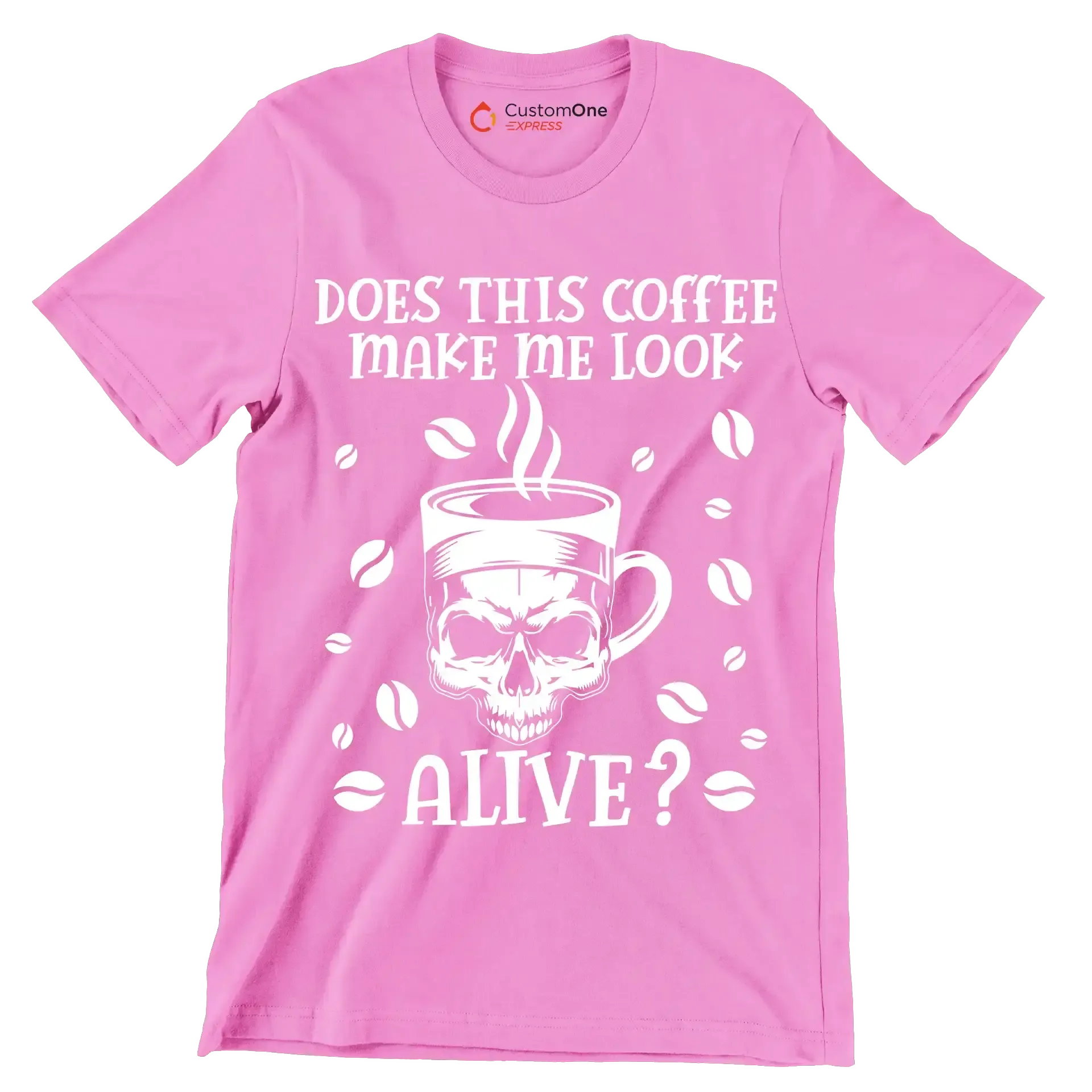 does this coffee make me look alive - Coffee Themed T-Shirt-Pink-S-Custom One Express