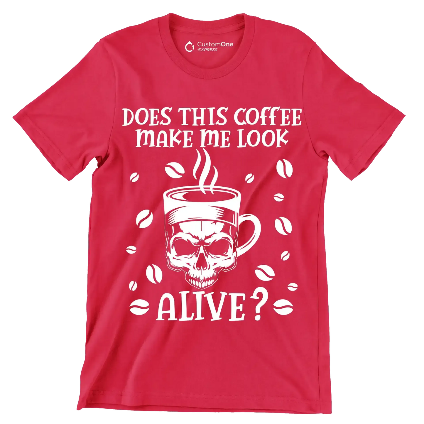 does this coffee make me look alive - Coffee Themed T-Shirt-Red-S-Custom One Express