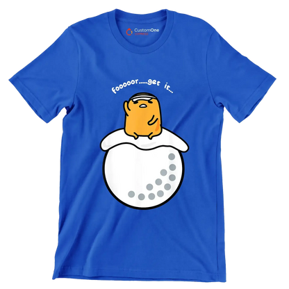 foooooor.....get it - Golf Themed T-Shirt-Blue-S-Custom One Express