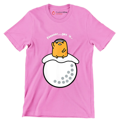 foooooor.....get it - Golf Themed T-Shirt-Pink-S-Custom One Express