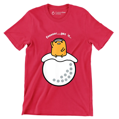 foooooor.....get it - Golf Themed T-Shirt-Red-S-Custom One Express