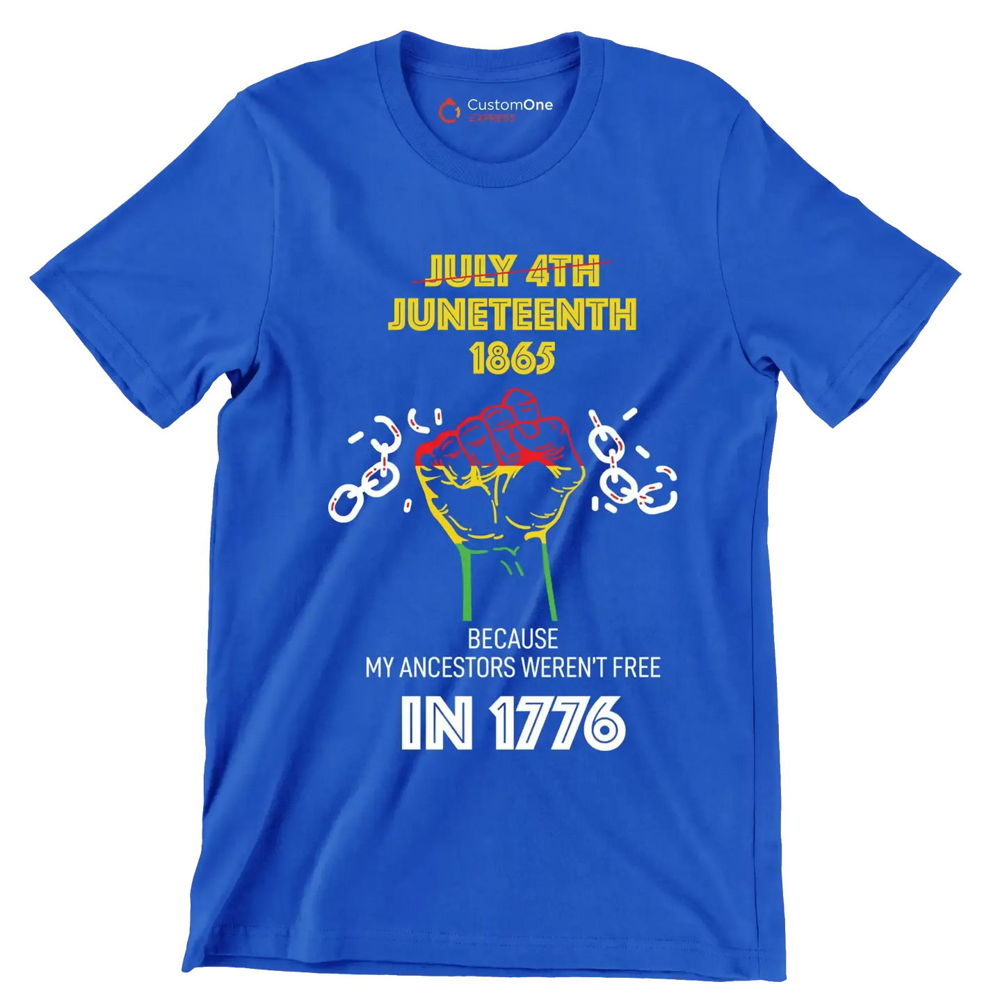july 4th juneteenth 1865 because my ancestors werent free in 1776 - Martin Luther King T-Shirt-Blue-S-Custom One Express