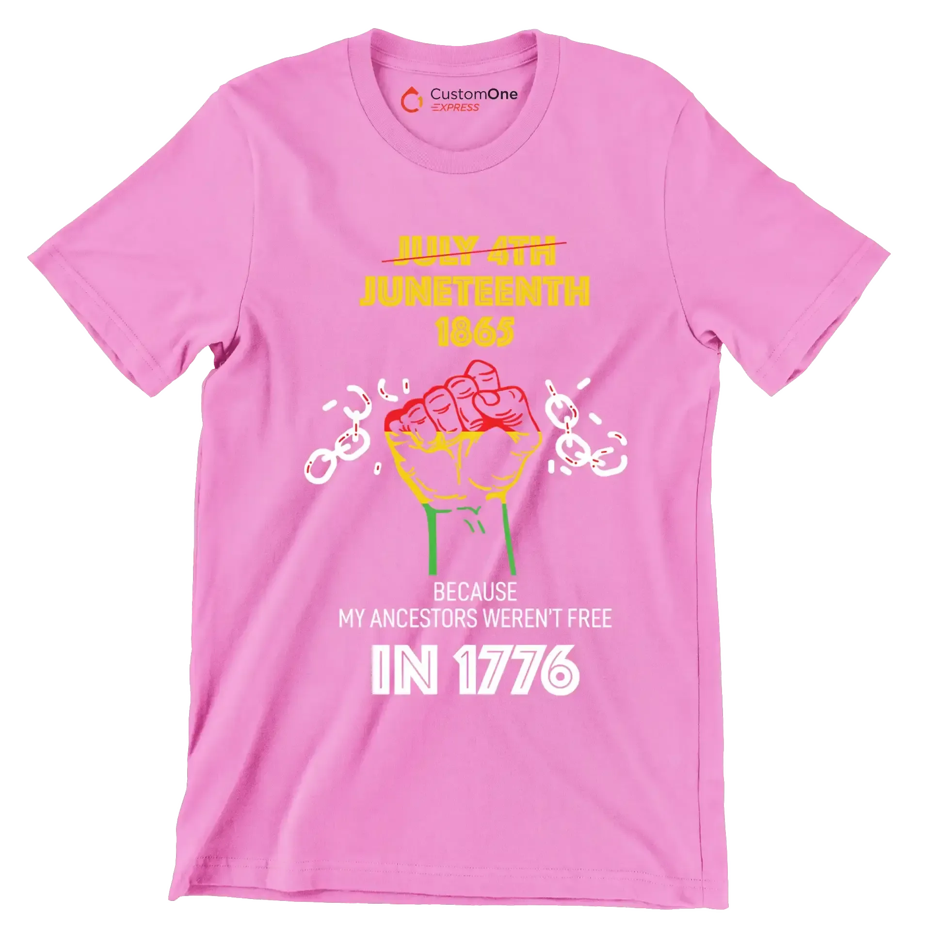 july 4th juneteenth 1865 because my ancestors werent free in 1776 - Martin Luther King T-Shirt-Pink-S-Custom One Express
