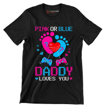 pink or blue Gender daddy loves you - Father’s Day T-Shirt-Black-S-Custom One Express
