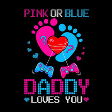 pink or blue Gender daddy loves you - Father’s Day T-Shirt-Black-S-Custom One Express