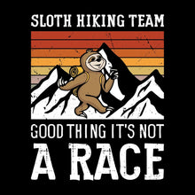 sloth hiking team good thing it's not a race - Hiking Themed T-Shirt-Black-S-Custom One Express